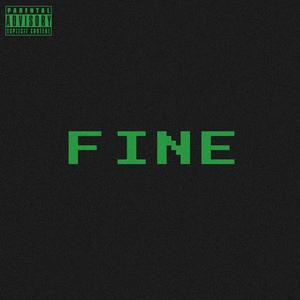 Fine (feat. malvs) [Explicit]