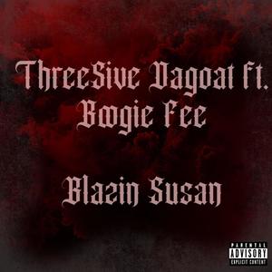 Blazin Susan (feat. Boogie Fee) [Explicit]