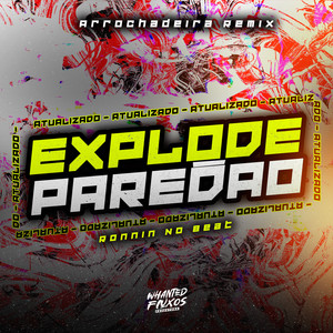 Explode Paredão (Explicit)