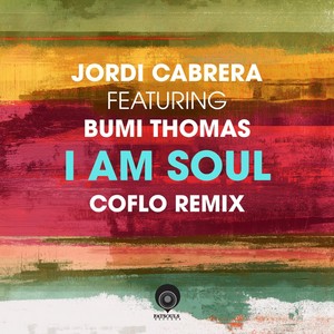 I Am Soul (Coflo Remix) [feat. Bumi Thomas]