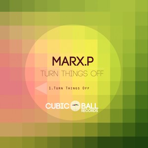 Turn Things Off (Original Mix)