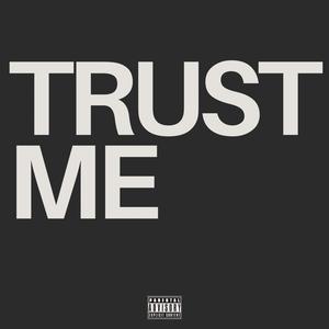 Trust Me (Explicit)