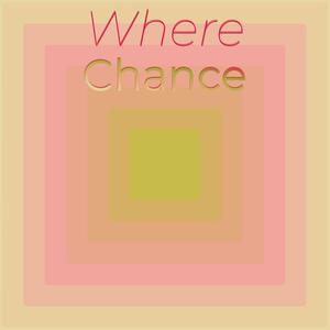 Where Chance