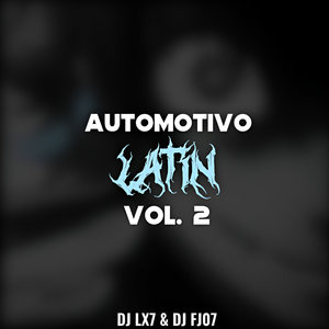 Automotivo Latin, Vol. 2 (Explicit)