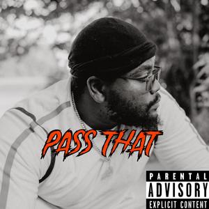 Pass That (Explicit)