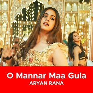 O Mannar Maa Gula