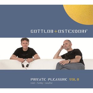 Gottlob + Ostendorf present Private Pleasure, Vol. II