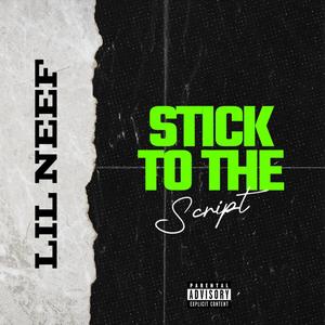 LIL Neef (Stick To The Script) [Explicit]