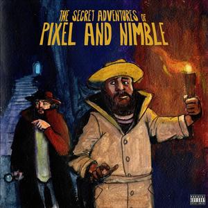 The Secret Adventures of Pixel and Nimble (Explicit)