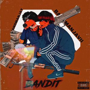 Bandmanjavii - Bandit(feat. Bandmanjay) (Explicit)