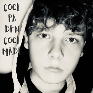 Cool På Den Cool Måde (Explicit)