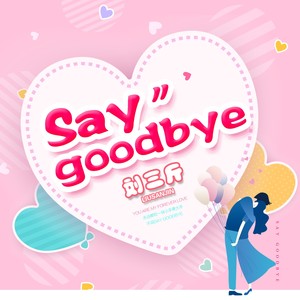 Say Goodbye