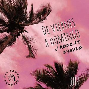 De viernes a domingo (feat. Dyavlo & Del sound records) [Explicit]