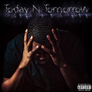 Today N Tomorrow (Explicit)