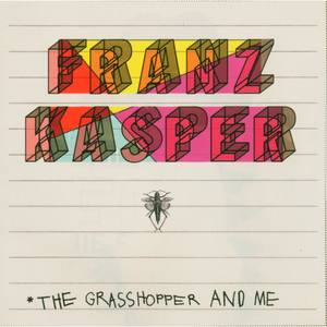 The Grasshopper And Me