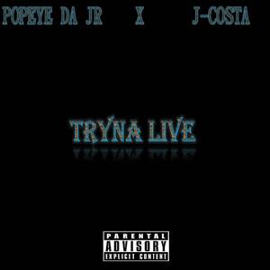 Tryna Live (Explicit)