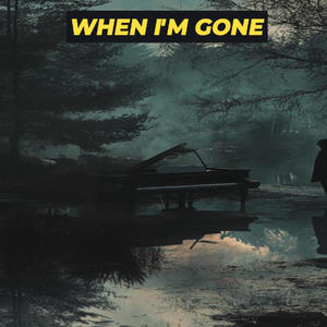 When I'm Gone