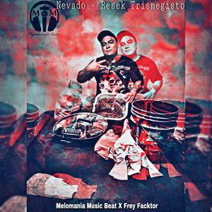 Nevado Resek Trimegisto (with Frey Facktor Beats) [Album Debut Melomania Music] [Explicit]