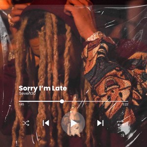 Sorry Im Late (Explicit)