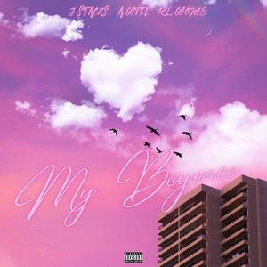 My Beyonce (feat. A Gotti & RL.Goonie) (Explicit)