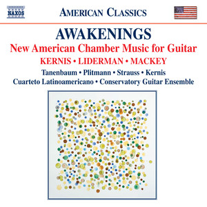 Chamber Music With Guitar (American) - Kernis, A.J. / Liderman, J. / Mackey, S. (Awakenings) [D. Tanenbaum, Plitmann, A. Strauss, Kernis]