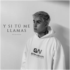 Y Si Tú Me Llamas