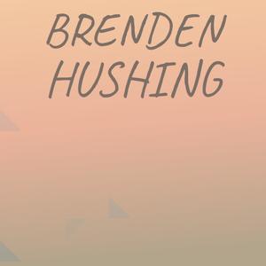 Brenden Hushing