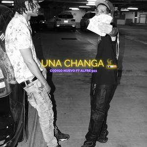 Una Changa (Explicit)