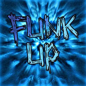 FUNK UP