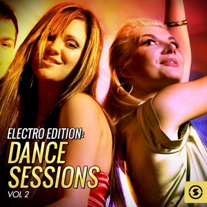 Electro Edition: Dance Sessions, Vol. 2