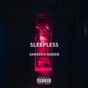 SLEEPLESS (feat. Haseeb Butt)