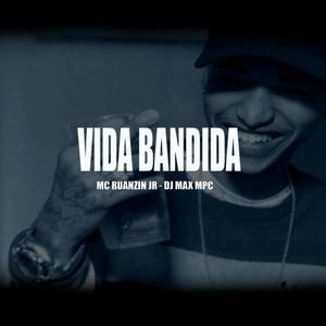 Vida Bandida (Explicit)