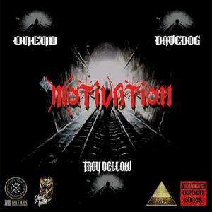 Motivation (feat. Onend, Davedog & Rich Knieval) (Explicit)