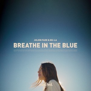Breathe in the Blue (Extended)