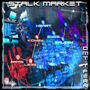 Stalk Market(feat. 2hk-Tinted Light) (Explicit)