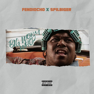 Big Worm Who (Explicit)