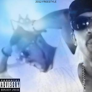 2012 Freestyle (feat. Nicky Handz) (Explicit)