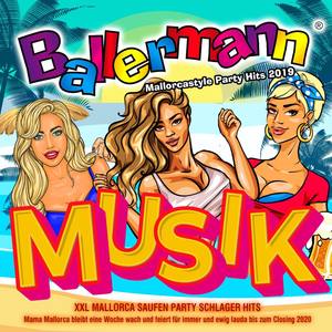 Ballermann Musik - Mallorcastyle Party Hits 2019 - XXL Mallorca Saufen Party Schlager Hits