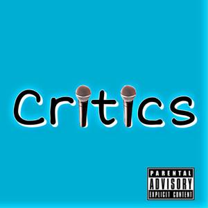 Critics (Explicit)