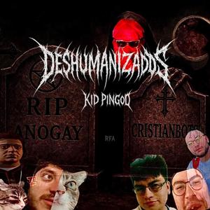 DESHUMANIZADOS (Explicit)