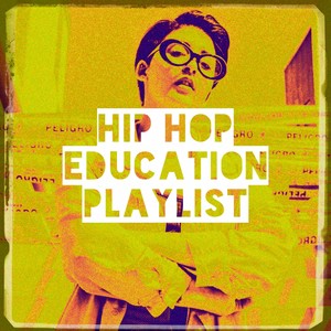 Hip Hop Education Playlist