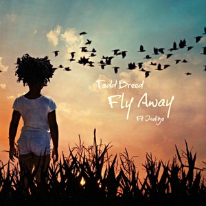 Fly Away (feat. Indigo)