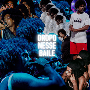 Dropo Nesse Baile (Explicit)