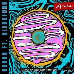 Azúca[feat. Ultrafunk] (Loko Clap Dirty Robot Remix)