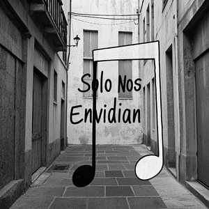 Solo Nos Envidian (Explicit)