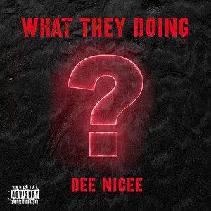 What They Doing (Explicit)