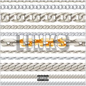 Links (feat. TheRealPJ|Explicit)