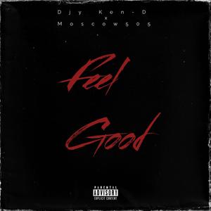 Wanna Feel Good (feat. Moscow505) (Lira Remix)