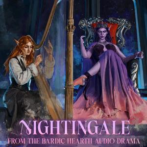 Nightingale (From The Bardic Hearth Audio Drama) (feat. Karenna Foley)