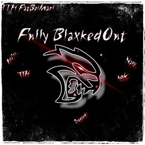 Fully Blaxked Out (Explicit)